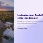 1 Modernizacion y Tradicion en las Islas Salomon